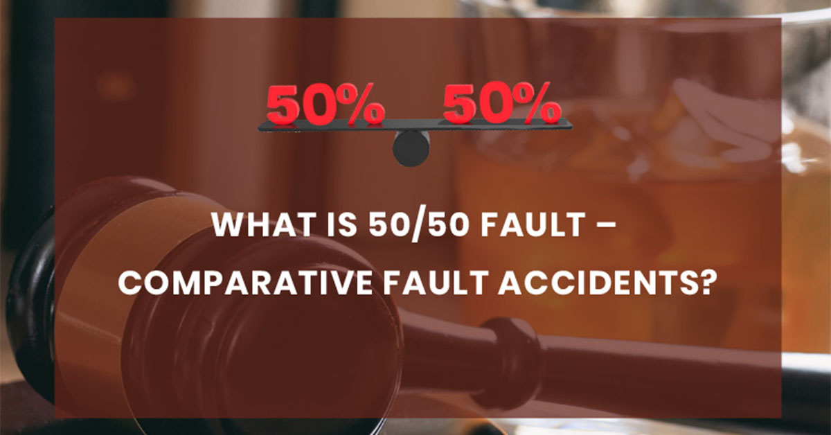 What is 50/50 Fault – Comparative Fault Accidents?