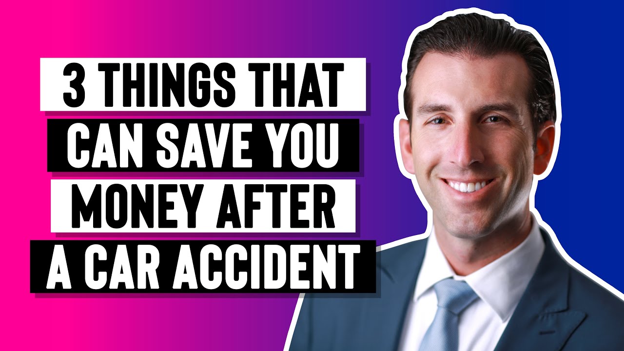 3 Things That Can Save You Money After A Car Accident