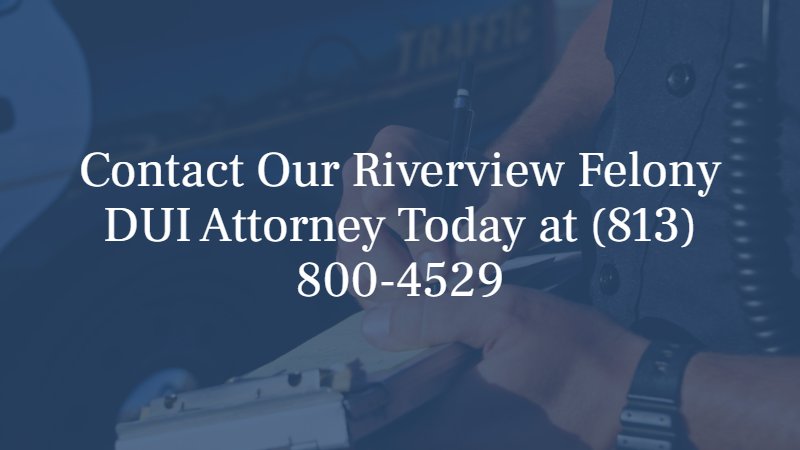 contact our riverview felony dui attorney today